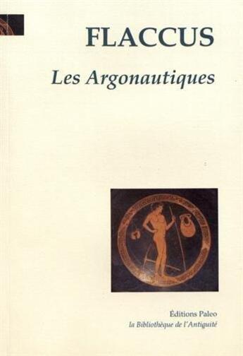 Couverture du livre « Les argonautiques » de Caius Valerius Flaccus aux éditions Paleo