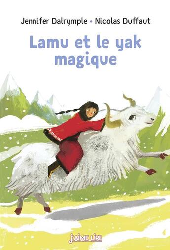 Couverture du livre « Lamu et le yak magique » de Nicolas Duffaut et Jennifer Dalrymple aux éditions Bayard Jeunesse