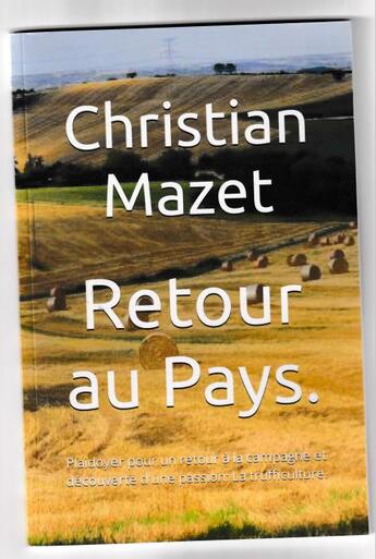 Couverture du livre « Retour au pays » de Christian Mazet aux éditions La Balade Des Mots