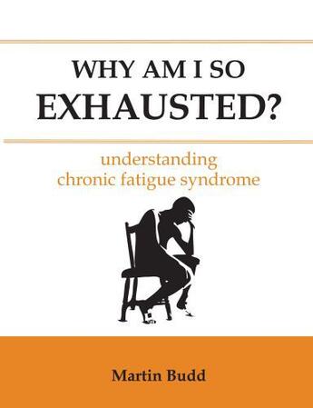 Couverture du livre « Why Am I So Exhausted? » de Budd Martin aux éditions Hammersmith Books Limited