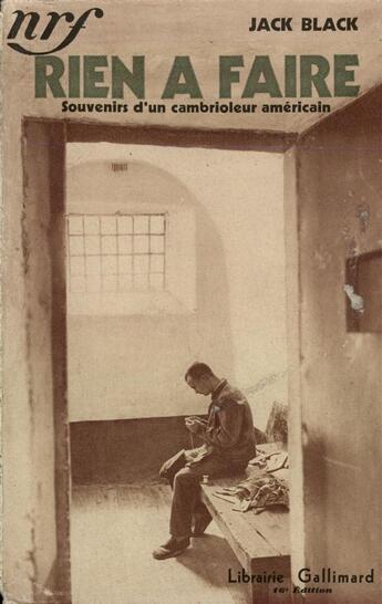 Couverture du livre « Rien a faire - souvenirs d'un cambrioleur americain » de Jack Black aux éditions Gallimard