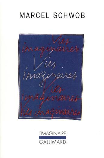 Couverture du livre « Vies imaginaires » de Marcel Schwob aux éditions Gallimard