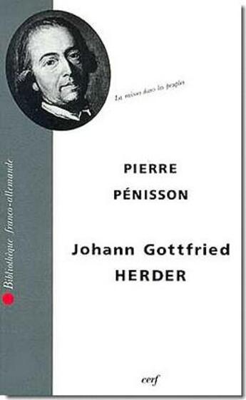 Couverture du livre « Johann Gottfried Herder ; la raison dans les peuples » de Pierre Penisson aux éditions Cerf