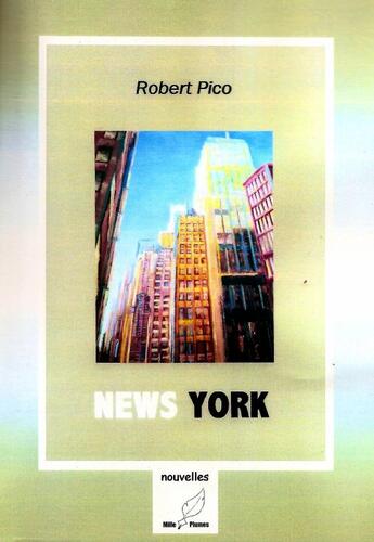Couverture du livre « News York » de Robert Pico aux éditions Mille Plumes