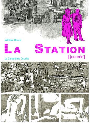 Couverture du livre « La station (journée) » de William Henne aux éditions La Cinquieme Couche