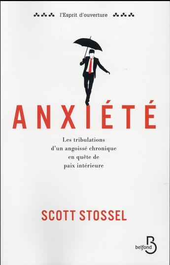 Couverture du livre « Anxiété » de Scott Stossel aux éditions Belfond