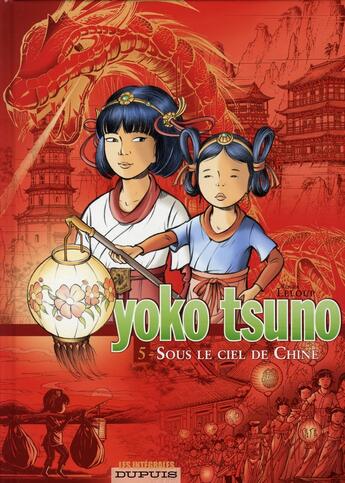 Couverture du livre « Yoko Tsuno : Intégrale vol.5 : sous le ciel de Chine » de Leloup Roger aux éditions Dupuis