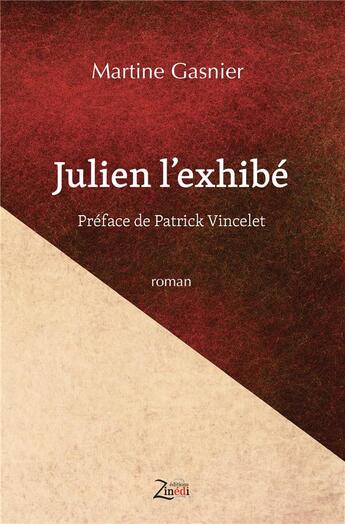 Couverture du livre « Julien l'exhibé » de Martine Gasnier aux éditions Zinedi