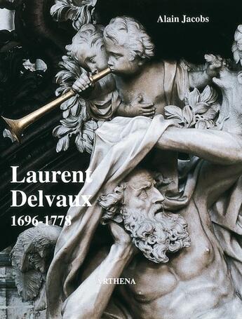 Couverture du livre « Laurent Delvaux (1696-1778) » de Alain Jacobs aux éditions Arthena