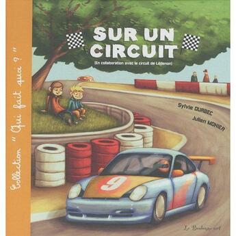 Couverture du livre « Sur un circuit » de Sylvie Dubrec et Julien Monier aux éditions Bonhomme Vert