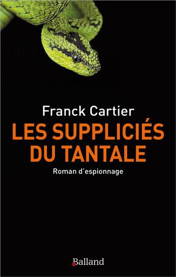 Couverture du livre « Les suppliciés du tantale » de Francois Cartier aux éditions Balland