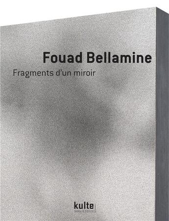 Couverture du livre « Fragments D'Un Miroir » de Fouad Bellamine aux éditions Kulte
