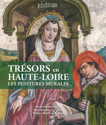 Couverture du livre « Tresors de Haute-Loire : les peintures murales » de Luc Olivier et Bernard Jollivet aux éditions Hauteur D'homme