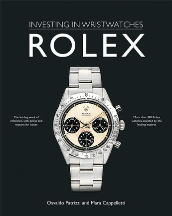 Couverture du livre « Investing in wristwatches : Rolex » de Mara Cappelletti et Osvaldo Patrizzi aux éditions Acc Art Books