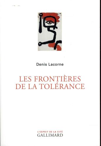 Couverture du livre « Les frontières de la tolérance » de Denis Lacorne aux éditions Gallimard