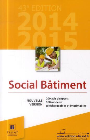 Couverture du livre « Social bâtiment ; 200 avis d'experts ; 180 modèles téléchargeables et imprimables (43e édition) » de  aux éditions Tissot