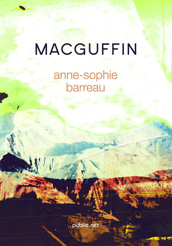 Couverture du livre « MacGuffin » de Anne-Sophie Barreau aux éditions Publie.net
