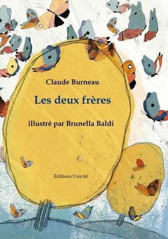Couverture du livre « Les deux frères » de Brunella Baldi et Claude Burneau aux éditions Unicite