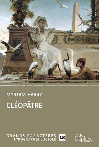 Couverture du livre « Cléopâtre » de Myriam Harry aux éditions Ruelaplace
