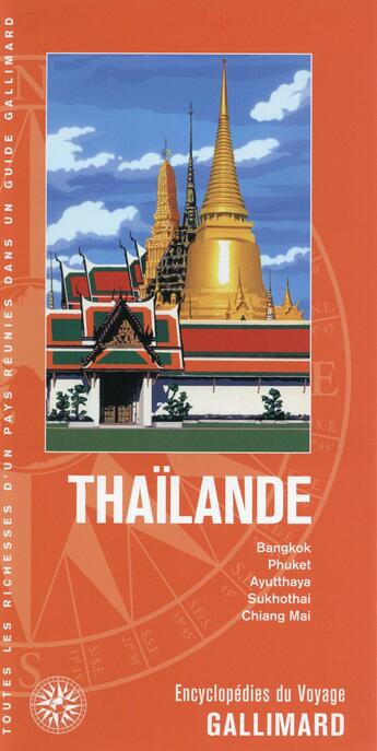 Couverture du livre « Thaïlande ; Bangkok, Phuket, Ayuttahaya, Aukhothai, Chiang Mai » de Collectif Gallimard aux éditions Gallimard-loisirs