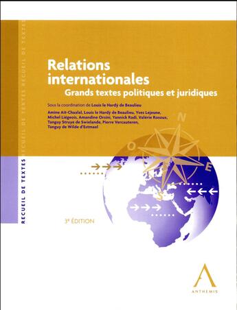 Couverture du livre « Relations internationales ; grands textes politiques et juridiques (3e édition) » de  aux éditions Anthemis