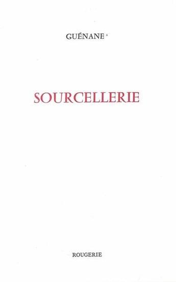 Couverture du livre « Sourcellerie » de Guenane aux éditions Rougerie