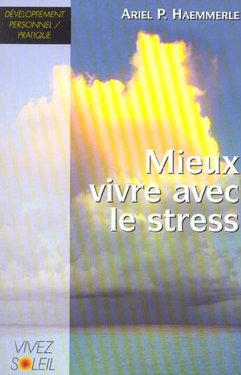 Couverture du livre « Mieux vivre avec le stress » de Haemmerle Ariel aux éditions Vivez Soleil
