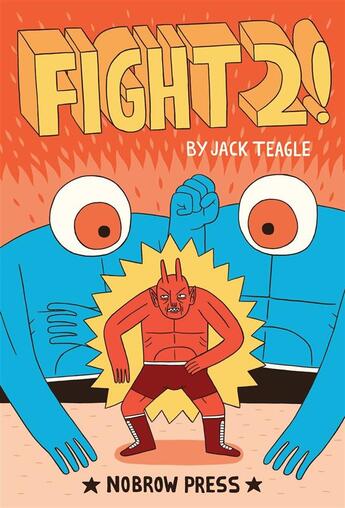 Couverture du livre « Fight! 2 » de Jack Teagle aux éditions Nobrow