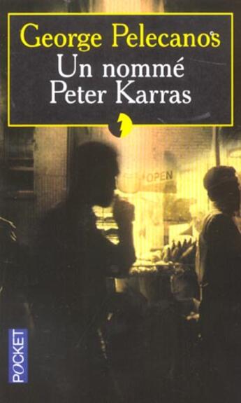 Couverture du livre « Un Nomme Peter Karras » de George Pelecanos aux éditions Pocket