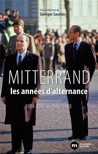 Couverture du livre « Mitterrand ; les années d'alternance » de Georges Saunier aux éditions Nouveau Monde