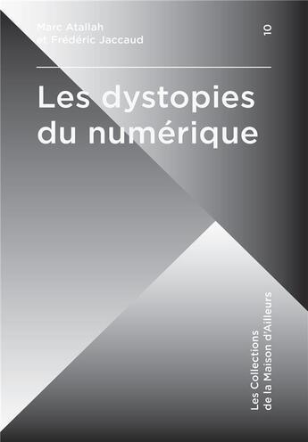 Couverture du livre « Les dystopies du numérique » de Marc Atallah et Frederic Jaccaud aux éditions Actusf
