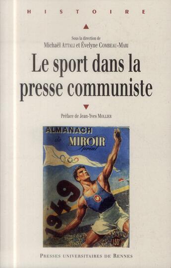 Couverture du livre « Le sport dans la presse communiste au XXe siècle » de Michaël Attali et Evelyne Combeau-Mari aux éditions Pu De Rennes