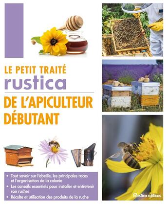 Couverture du livre « Le petit traité Rustica de l'apiculteur débutant » de Gilles Fert et Paul Fert aux éditions Rustica
