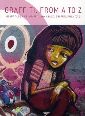 Couverture du livre « Graffiti. from a to z ; graffiti. de a à z ; graffiti. von a bis z ; graffiti. van a tot z » de Pa Campos Valle aux éditions Tectum
