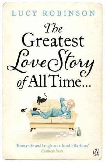 Couverture du livre « The Greatest Love Story of All Time » de Lucy Robinson aux éditions Penguin Books Ltd Digital