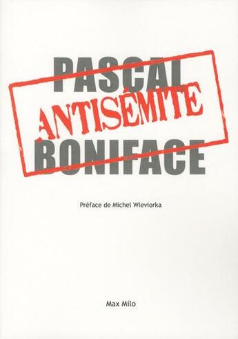 Couverture du livre « L'antisémite » de Pascal Boniface aux éditions Max Milo