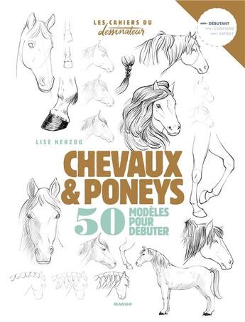 Couverture du livre « Chevaux et poneys ; 50 modèles pour débuter » de Lise Herzog aux éditions Mango