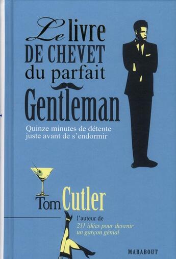 Couverture du livre « Le livre de chevet du parfait gentleman » de Tom Cutler aux éditions Marabout