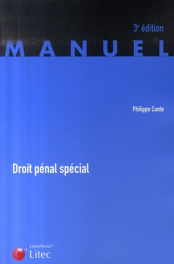 Couverture du livre « Droit pénal spécial (3e édition) » de Conte P aux éditions Lexisnexis