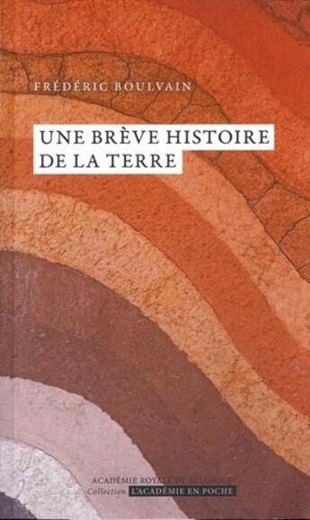 Couverture du livre « Une brève histoire de la terre » de Frederic Boulvain aux éditions Academie Royale De Belgique