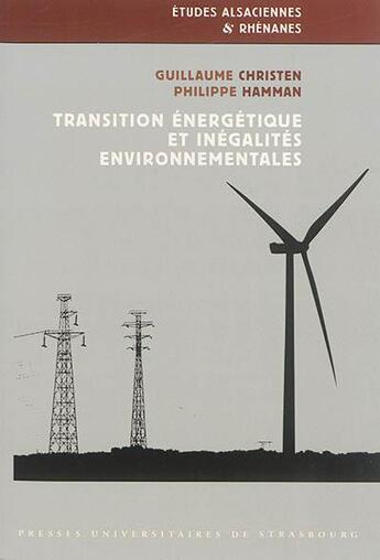 Couverture du livre « Transition energetique et inegalites environnementales - energies renouvelables et implications cito » de Christen/Hamman aux éditions Pu De Strasbourg