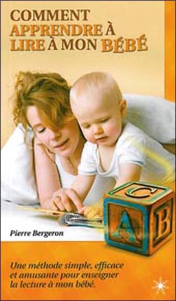 Couverture du livre « Comment apprendre à lire à mon bébé » de Bergeron Pierre aux éditions Atma