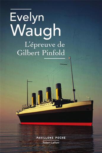 Couverture du livre « L'épreuve de Gilbert Pinfold » de Evelyn Waugh aux éditions Robert Laffont