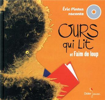 Couverture du livre « Eric pintus raconte - faim de loup / ours qui lit » de Pintus/Saillard aux éditions Didier Jeunesse
