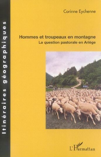 Couverture du livre « Hommes et troupeaux en montagne ; la question pastorale en Ariège » de Corinne Eychenne aux éditions L'harmattan