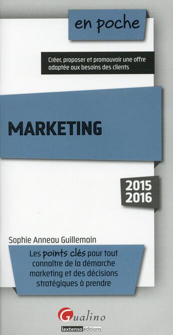 Couverture du livre « Marketing 2015-2016 » de Sophie Anneau-Guillemain aux éditions Gualino