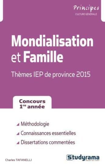 Couverture du livre « Mondialisation et famille ; thèmes IEP province 2015 » de Charles Tafanelli aux éditions Studyrama