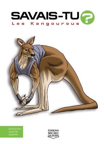 Couverture du livre « Savais-tu ? t.61 ; les kangourous » de Alain M. Bergeron et Sampar et Michel Quintin aux éditions Michel Quintin