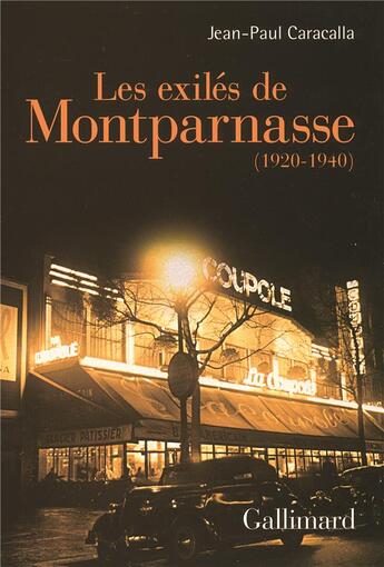 Couverture du livre « Les exilés de montparnasse (1920-1940) » de Jean-Paul Caracalla aux éditions Gallimard
