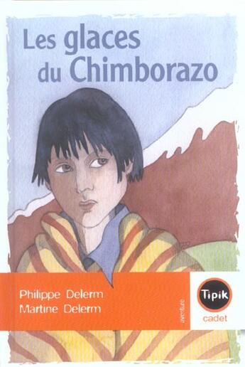 Couverture du livre « Les glaces du Chimborazo » de Philippe Delerm et Martine Delerm aux éditions Magnard